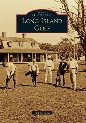 Long Island Golf by Carlucci, Phil