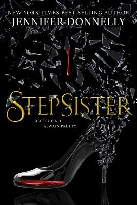Stepsister by Donnelly, Jennifer