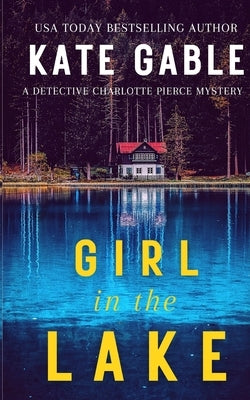 Girl in the Lake by Gable, Kate