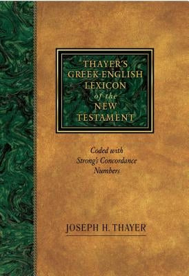 Thayer's Grk-Eng Lex: Coded with Strong_s Concordance Numbers by Thayer, Joseph