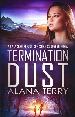 Termination Dust by Terry, Alana
