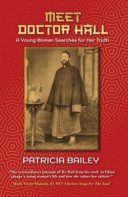Meet Doctor Hall: A Young Woman Searches for Her Truth by Bailey, Patricia