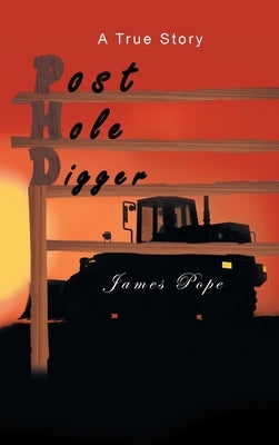 Post Hole Digger by Pope, James