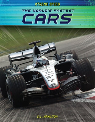 The World's Fastest Cars by Hamilton, S. L.