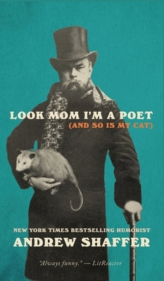 Look Mom I'm a Poet (and So Is My Cat) by Shaffer, Andrew
