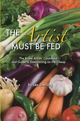 The Artist Must Be Fed by Sterling, Les