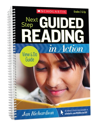 Next Step Guided Reading in Action Grades 3 & Up Revised Edition: Revised Edition by Richardson, Jan
