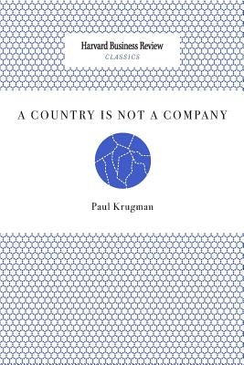 A Country Is Not a Company by Krugman, Paul