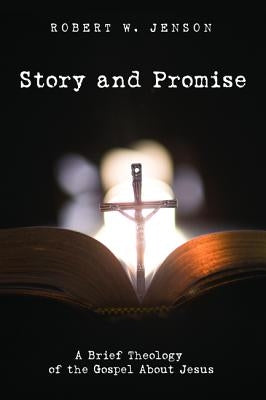 Story and Promise by Jenson, Robert W.