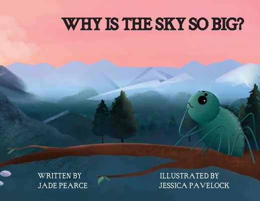 Why Is the Sky So Big? by Pearce, Jade