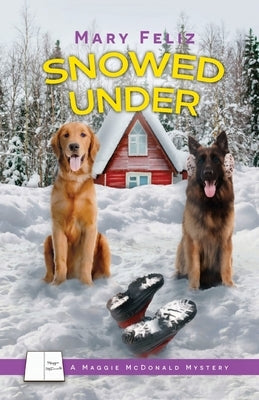 Snowed Under by Feliz, Mary