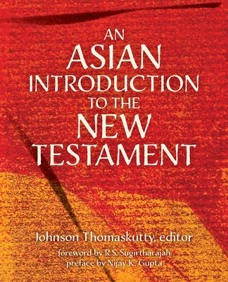 An Asian Introduction to the New Testament by Thomaskutty, Johnson