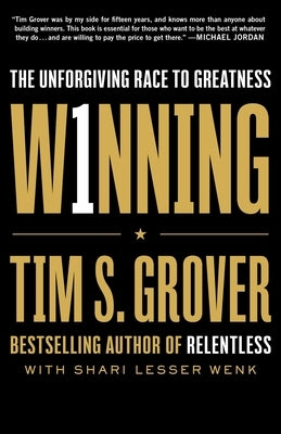Winning: The Unforgiving Race to Greatness by Grover, Tim S.