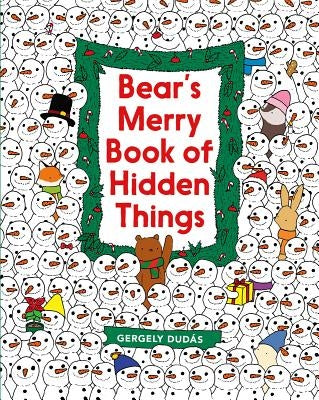 Bear's Merry Book of Hidden Things: Christmas Seek-And-Find: A Christmas Holiday Book for Kids by Dudás, Gergely