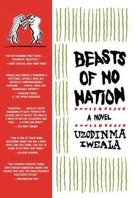 Beasts of No Nation by Iweala, Uzodinma