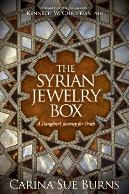 The Syrian Jewelry Box: A Daughter's Journey for Truth by Burns, Carina Sue