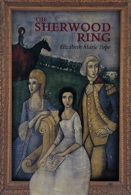 The Sherwood Ring by Pope, Elizabeth Marie