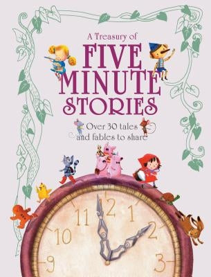 A Treasury of Five Minute Stories by Parragon Books