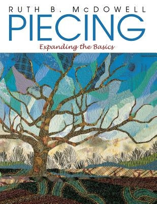 Piecing by McDowell, Ruth B.