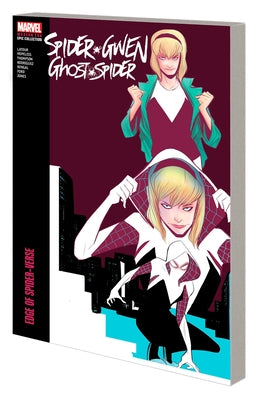 Spider-Gwen: Ghost-Spider Modern Era Epic Collection: Edge of Spider-Verse by Rodriguez, Robbi