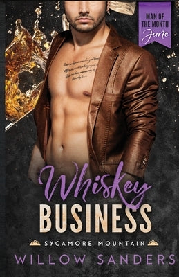 Whiskey Business by Sanders, Willow
