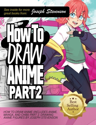 How to Draw Anime Part 2: Drawing Anime Figures by Stevenson, Joseph