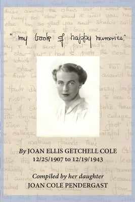 My Book of Happy Memories by Cole, Joan Ellis Getchell