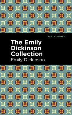 The Emily Dickinson Collection by Dickinson, Emily