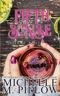 The Fifth Sense: A Paranormal Women's Fiction Romance Novel by Pillow, Michelle M.