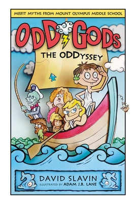 Odd Gods: The Oddyssey by Slavin, David