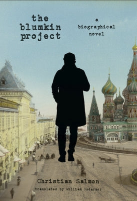 The Blumkin Project: A Biographical Novel by Salmon, Christian