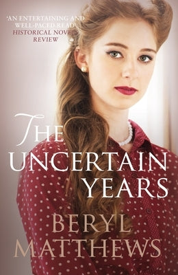 The Uncertain Years by Matthews, Beryl