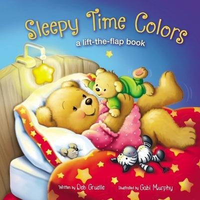 Sleepy Time Colors: A Lift-The-Flap Book by Gruelle, Deb