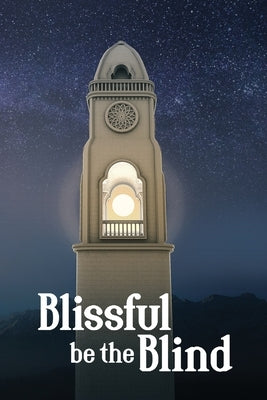 Blissful be the Blind by Lukitsch, Jonathon