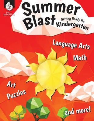 Summer Blast: Getting Ready for Kindergarten by Smith, Jodene Lynn