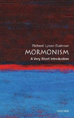 Mormonism: A Very Short Introduction by Bushman, Richard Lyman