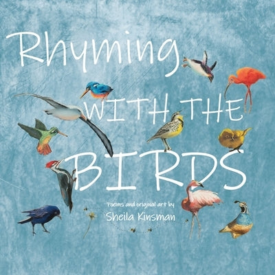 Rhyming With the Birds by Kinsman, Sheila