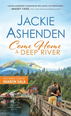 Come Home to Deep River by Ashenden, Jackie
