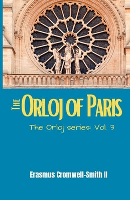 The Orloj of Paris by Cromwell-Smith, Erasmus, II