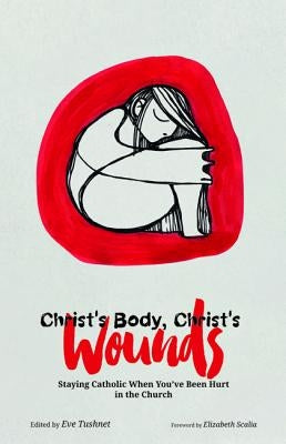 Christ's Body, Christ's Wounds by Tushnet, Eve
