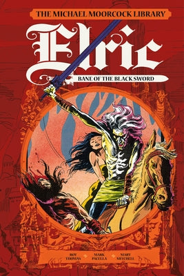 The Michael Moorcock Library: Elric: Bane of the Black Sword by Thomas, Roy