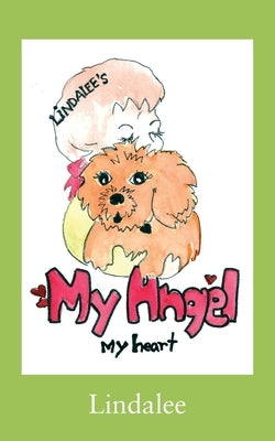 My Angel, My Heart by Lindalee