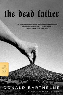 The Dead Father by Barthelme, Donald