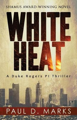 White Heat by Marks, Paul D.