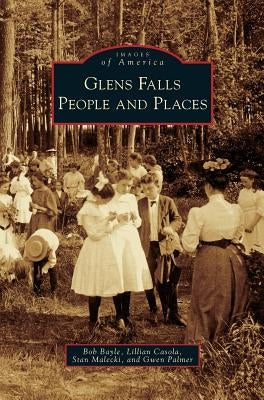 Glens Falls: People and Places by Bayle, Bob