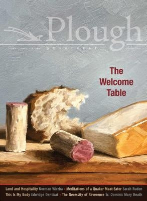 Plough Quarterly No. 20 - The Welcome Table by Danticat, Edwidge