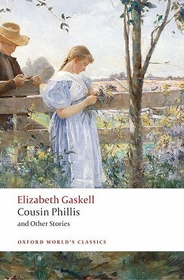 Cousin Phillis and Other Stories by Gaskell, Elizabeth Cleghorn
