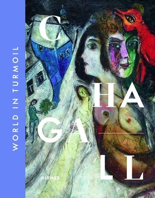 Chagall: World in Turmoil by Voermann, Ilka
