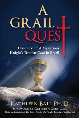 A Grail Quest by Ball, Kathleen
