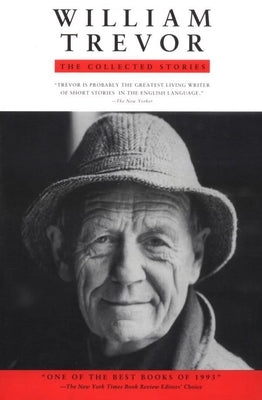 The Collected Stories by Trevor, William
